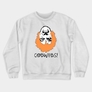 Cobwebs! Crewneck Sweatshirt